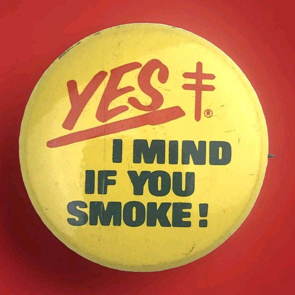 American Lung Association Yes I Mind If You Smoke Pin Button Pinback Vintage